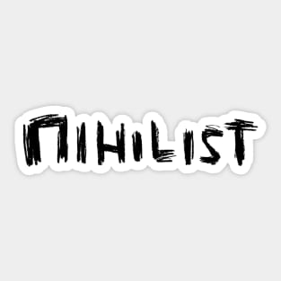 nihilist, nihilism Sticker